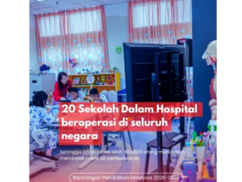 Kementerian Pendidikan Malaysia Kembangkan Program Sekolah Dalam Hospital ke Pulau Pinang