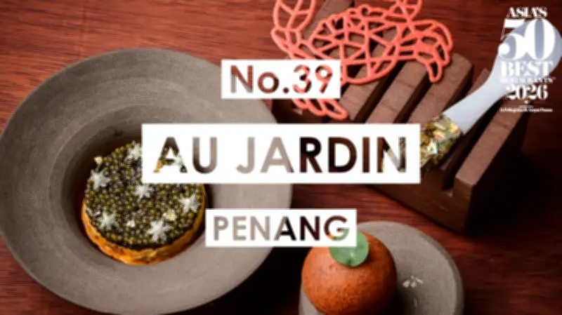 Restoran Au Jardin Penang Cipta Sejarah di Asia's 50 Best Restaurants 2026